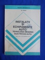 GH. TOCAIUC - INSTALATII SI ECHIPAMENTE AUTO ( MESERIA ELECTRICIAN AUTO ) - 1997 foto