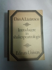 INTRODUCERE IN SHAKESPEAREOLOGIE - DAN A. LAZARESCU foto