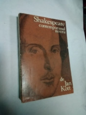 SHAKESPEARE , CONTEMPORANUL NOSTRU - JAN KOTT foto