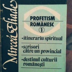 MIrcea Eliade - Profetism românesc, 160 pagini, 10 lei