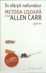 Allen Carr - IN SFARSIT NEFUMATOR METODA USOARA A LUI ALLEN CARR foto