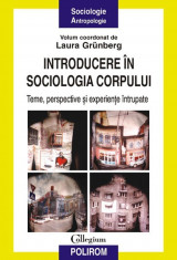 Laura Grunberg (coord.) - Introducere in sociologia corpului - 706405 foto