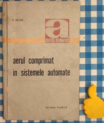 Aerul comprimat in sistemele automate D Palade foto