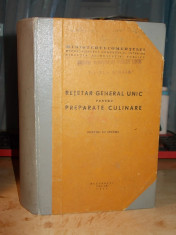 RETETAR GENERAL UNIC PENTRU PREPARATE CULINARE * PENTRU UZ INTERN - 1957 foto