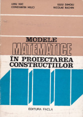 Liviu Vuc - Modele matematice in proiectarea constructiilor - 705260 foto