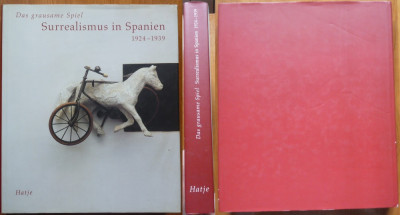 Jocul crud al suprarealismului in Spania , 1924 - 1939 , Madrid , 1995 , Album foto