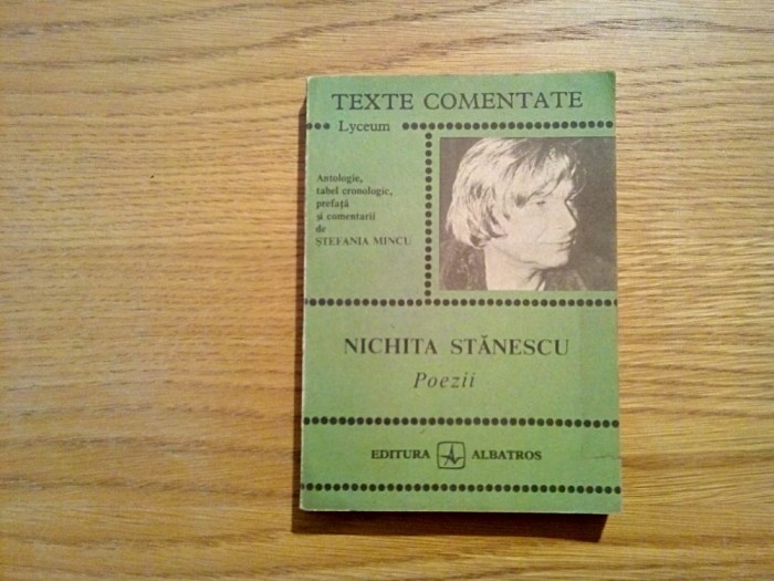 NICHITA STANESCU - Poezii - Antologie: Stefania Mincu - Albatros, 1987, 203 p.