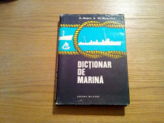 DICTIONAR DE MARINA - A. Bejan, M. Bujenita - Editura Militara, 1979, 306 p. foto