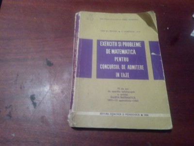 EXERCITII SI PROBLEME DE MATEMATICA PT CONCURSUL DE ADMITERE IN LICEE - I. Musat foto