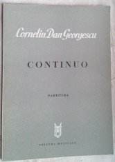 PARTITURA CORNELIU DAN GEORGESCU: CONTINUO (PT. ORCHESTRA SI ORGA/1979/195 ex.) foto