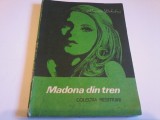 Maurice Dekobra - Madona din tren