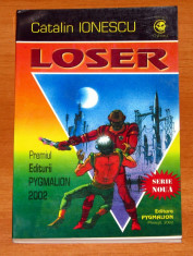 CATALIN IONESCU - Loser (SF, Editura Pygmalion, colectia Cyborg #23) foto