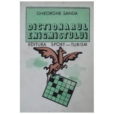 Gheorghe Sanda - Dictionarul enigmistului foto