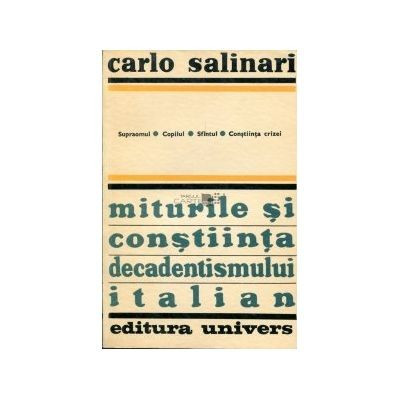 Carlo Salinari - Miturile si constiinta decadentismului italian foto