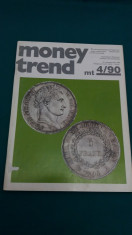 REVISTA NUMISMATICA/ MONEY TREND/ NR. 4*1990/ TEXT LIMBA GERMANA foto