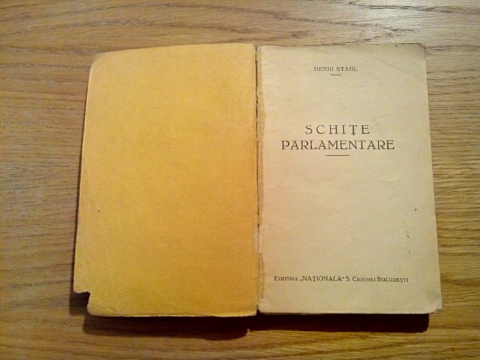 SCHITE PARLAMENTARE (vol.I) - Henri Stahl - Editura Nationala, 1918, 183 p.