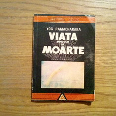 VIATA DINCOLO DE MOARTE - Yog Ramacharaka - Editura Lotus, 1991, 100 p.