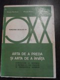 ARTA DE A PREDA SI ARTA DE A INVATA - Norman MacKenzie, Michael Eraut - 1975, Alta editura