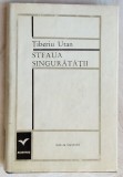 Cumpara ieftin TIBERIU UTAN - STEAUA SINGURATATII (VERSURI 1968)[SERIA &#039;ALBATROS&#039;/ex. cartonat]