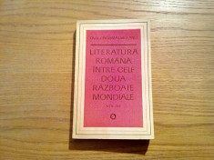 LITERATURA ROMANA INTRE CELE DOUA RAZBOAIE MONDIALE III - Ov. S. Crohmalniceanu foto