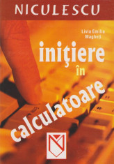 Initiere in calculatoare - Livia Emilia Magheti foto