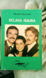 Bernardo Guimaraes - Sclava Isaura , roman, 145 pagini, 10 lei