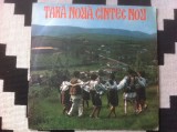 TARA NOUA CANTEC NOU DISC VINYL LP selectii MUZICA POPULARA FOLCLOR EPE 01172, VINIL, electrecord