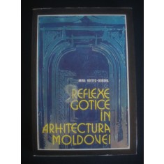 MIRA VOITEC DORDEA - REFLEXE GOTICE IN ARHITECTURA MOLDOVEI