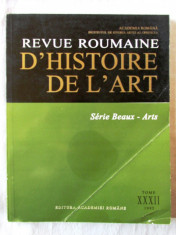 &amp;quot;REVUE ROUMAINE D&amp;#039;HISTOIRE DE L&amp;#039;ART&amp;quot;, Tome XXXII, 1995. Editura ACADEMIEI foto