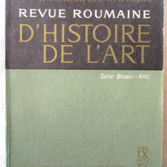 "REVUE ROUMAINE D'HISTOIRE DE L'ART", Tome IX, 1972 - No. 2. Editura ACADEMIEI