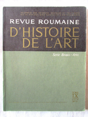 &amp;quot;REVUE ROUMAINE D&amp;#039;HISTOIRE DE L&amp;#039;ART&amp;quot;, Tome IX, 1972 - No. 2. Editura ACADEMIEI foto