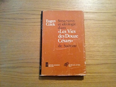 Structures et Ideologie dans &amp;quot;LES VIES DES DOUZE CESARS&amp;quot; par Suetone - E. Cizek foto
