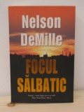 Focul Salbatic - Nelson DeMille, Editura Rao, 2008, Coperti Carton, Carte Politista