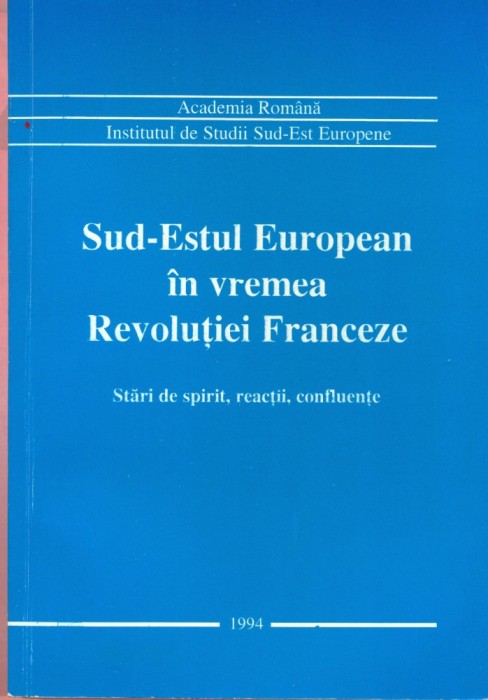 Sud-Estul european in vremea Revolutiei Franceze- Alexandru Dutu