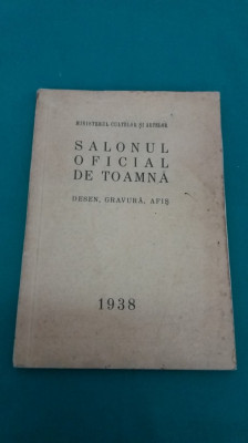 SALONUL OFICIAL DE TOAMNĂ* DESEN, GRAVURĂ, AFIȘ / 1938 * foto