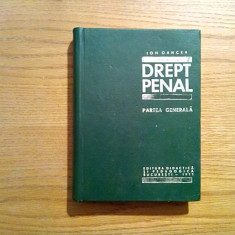 DREPT PENAL * Partea Generala - Ion Oancea - 1971, 570 p.