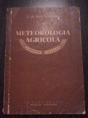 METEOROLOGIA AGRICOLA - S. A. Maximov - Editura de Stat, 1953, 78 p.