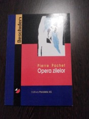 OPERA ZILELOR Eseuri - Pierre Pachet - Editura Paralala 45, 2001, 104 p.