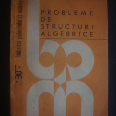 C. NASTASESCU - PROBLEME DE STRUCTURI ALGEBRICE {1988}
