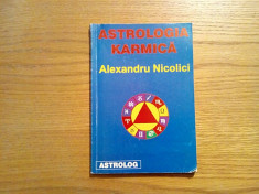 ASTROLOGIA KARMICA - Alexandru Nicolici - Editura Astrolog, 1999, 152 p. foto