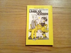 LIMBAJUL VORBIRII Arta Conversatiei - Allan Pease, Alan Garner - 1994, 143p.