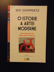 O istorie a artei moderne - Will Gompertz (Polirom, 2014) foto