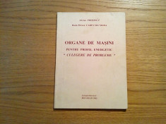 ORGANE DE MASINI * Profil Energetic * Culegere de Probleme - A. Predescu - 2002 foto