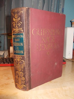 GUTENBERG NAGY LEXICON * VOL. 1 ( A-AIOLOK ) - BUDAPESTA - 1931 @ foto