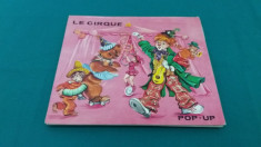 LE CIRQUE /CARTE 3D/ TEXT LIMBA FRANCEZA/1973 foto