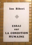 Essai sur la condition humaine / Ion Biberi