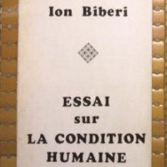 Essai sur la condition humaine / Ion Biberi