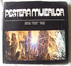 &amp;quot;PESTERA MUIERILOR&amp;quot;, G. Diaconu / C. Lascu / C. Ponta, 1980. Carte noua foto
