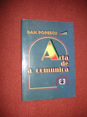 Dan Popescu - Arta de a comunica foto