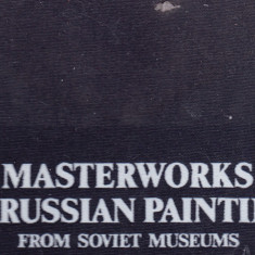 Masterworks of Russian Painting from Soviet Museums, 1989, 300 pag, format mare